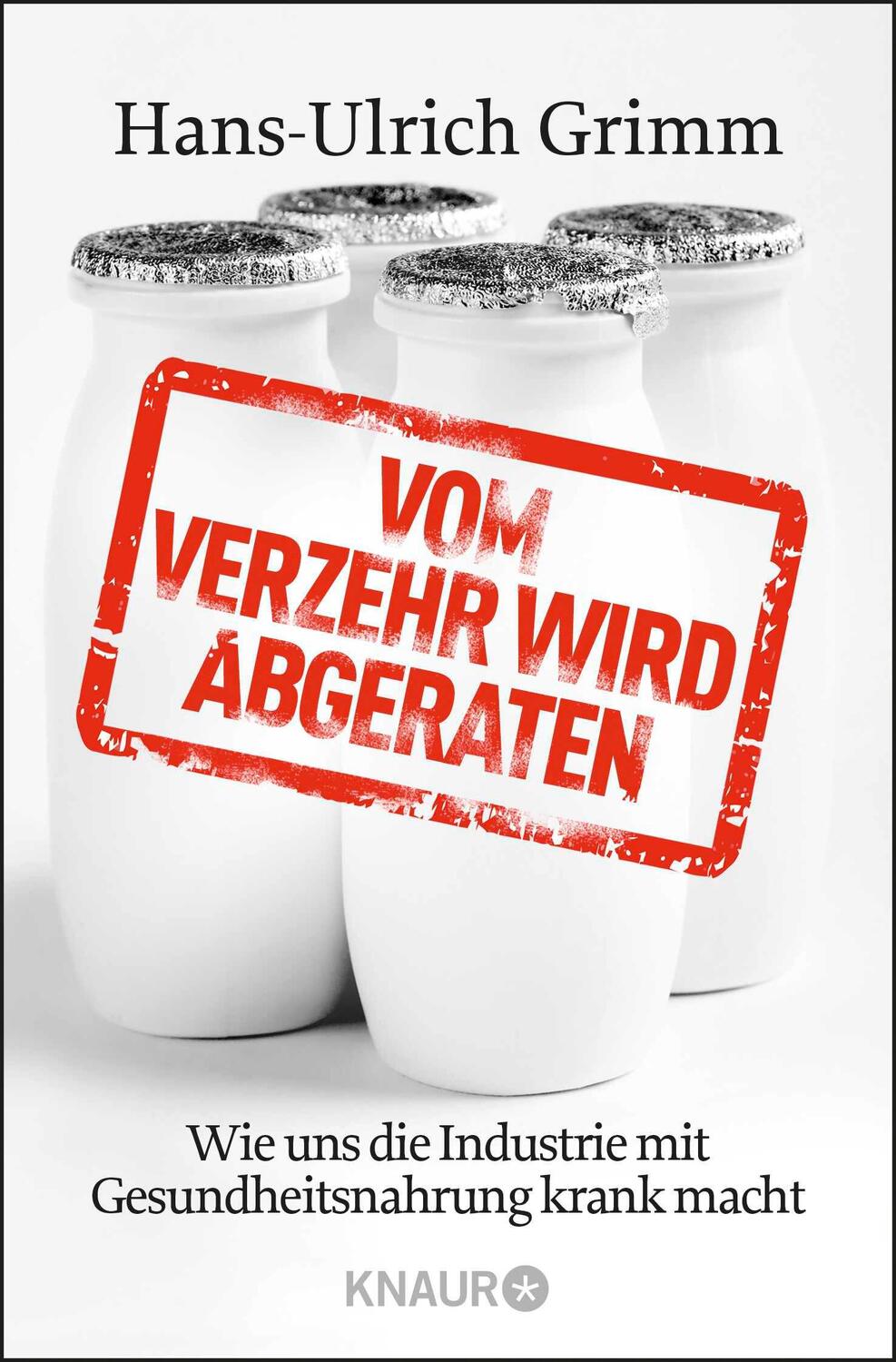 Cover: 9783426784525 | Vom Verzehr wird abgeraten | Hans-Ulrich Grimm | Taschenbuch | 320 S.