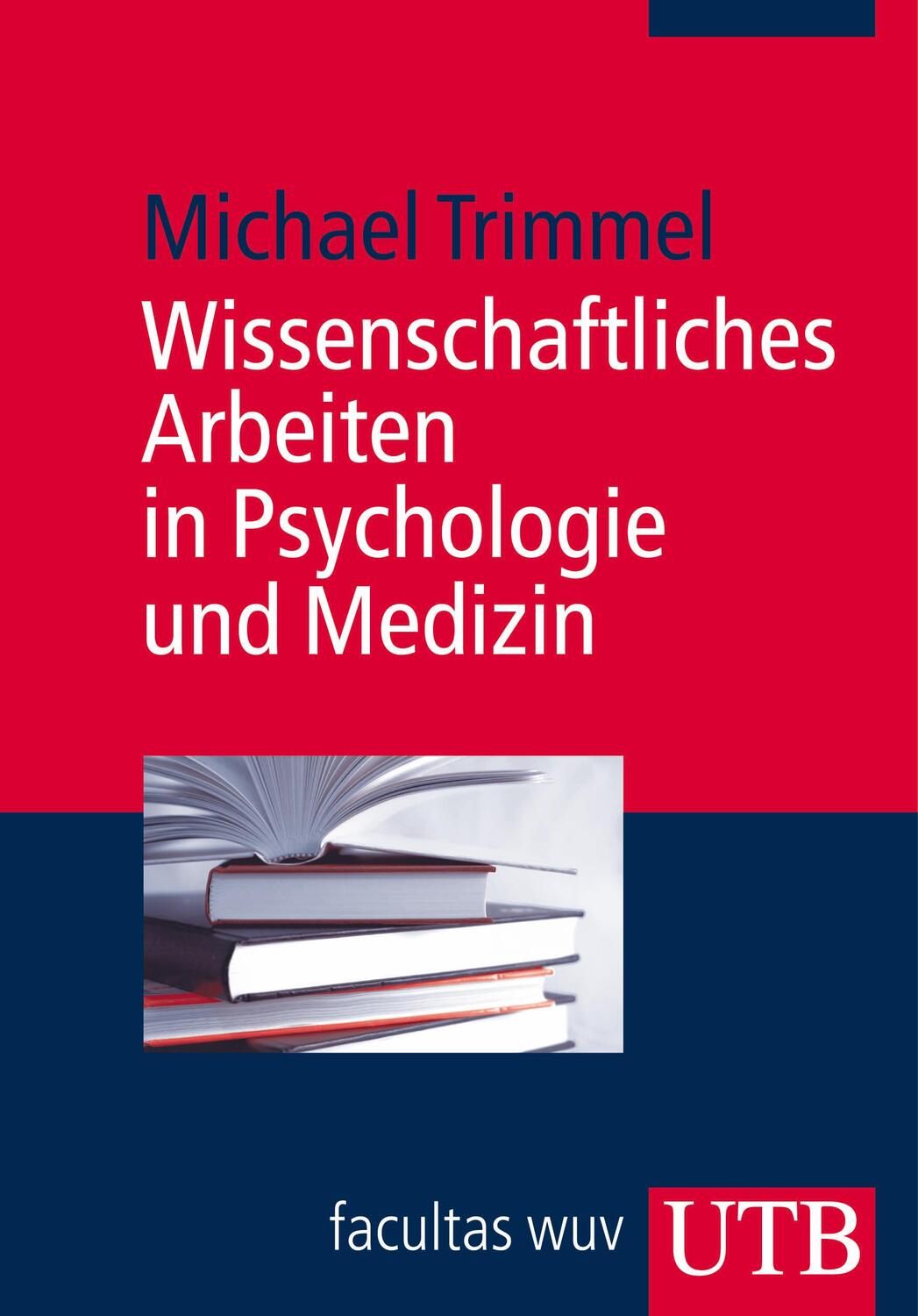 Cover: 9783825230791 | Wissenschaftliches Arbeiten in Psychologie und Medizin | Trimmel | UTB