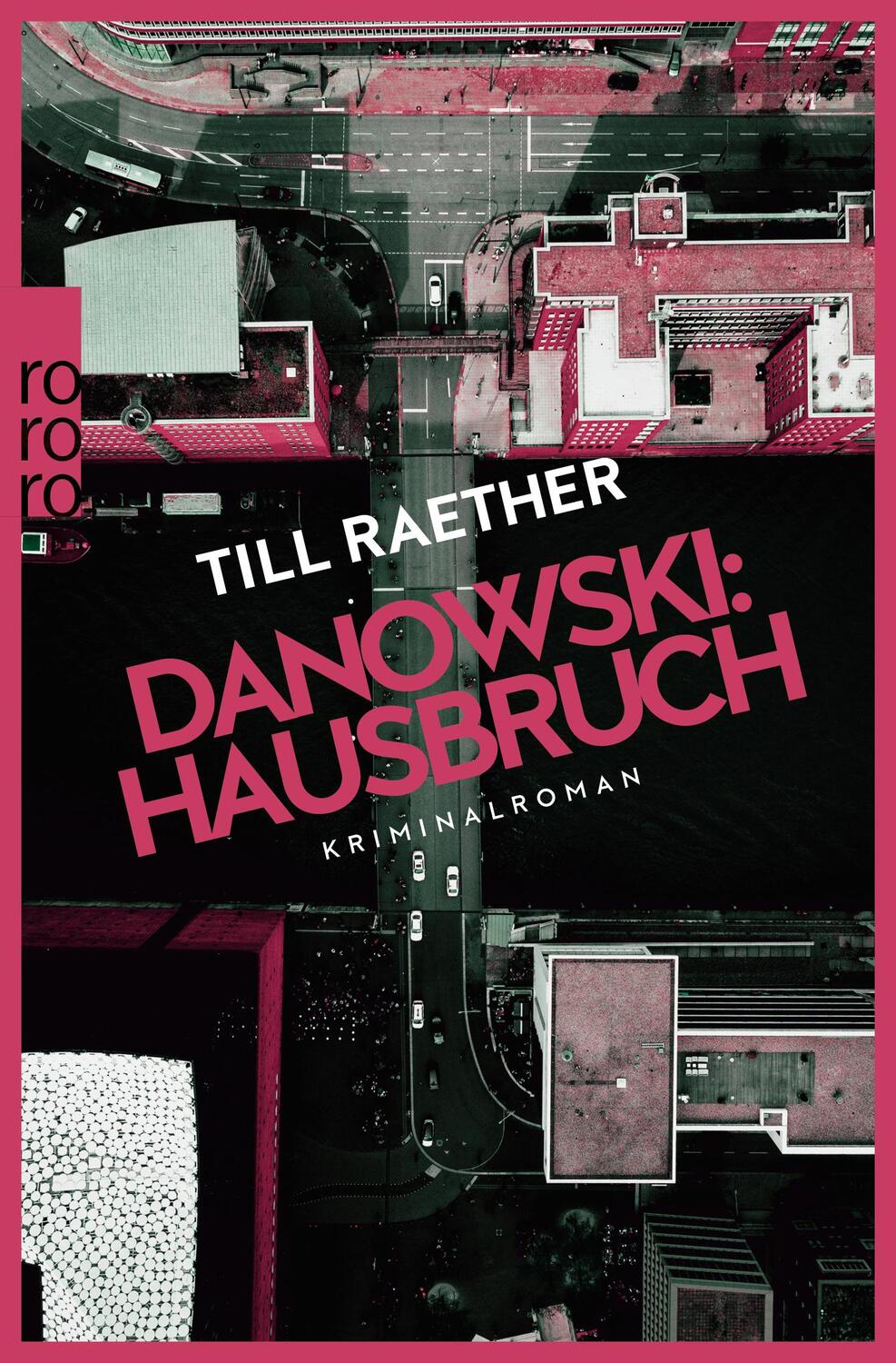 Cover: 9783499010255 | Danowski: Hausbruch | Kriminalroman | Till Raether | Taschenbuch