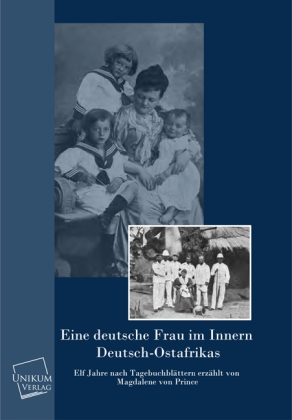 Cover: 9783845700052 | Eine deutsche Frau im innern Deutsch-Ostafrikas | Magdalene von Prince