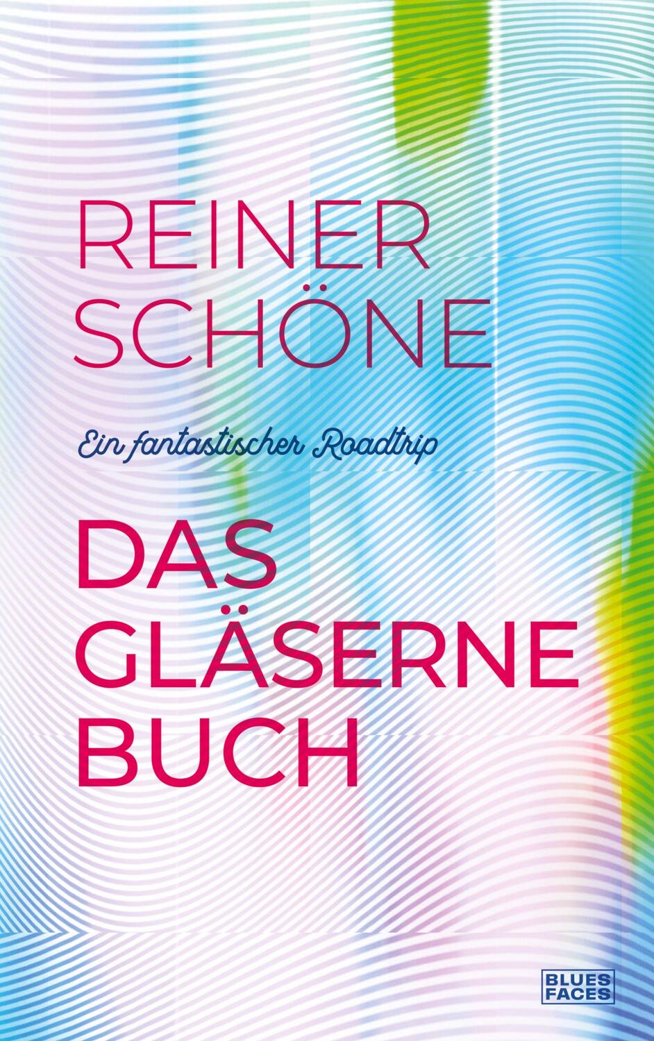 Cover: 9783982621630 | Das gläserne Buch | Ein fantastischer Roadtrip | Reiner Schöne | Buch