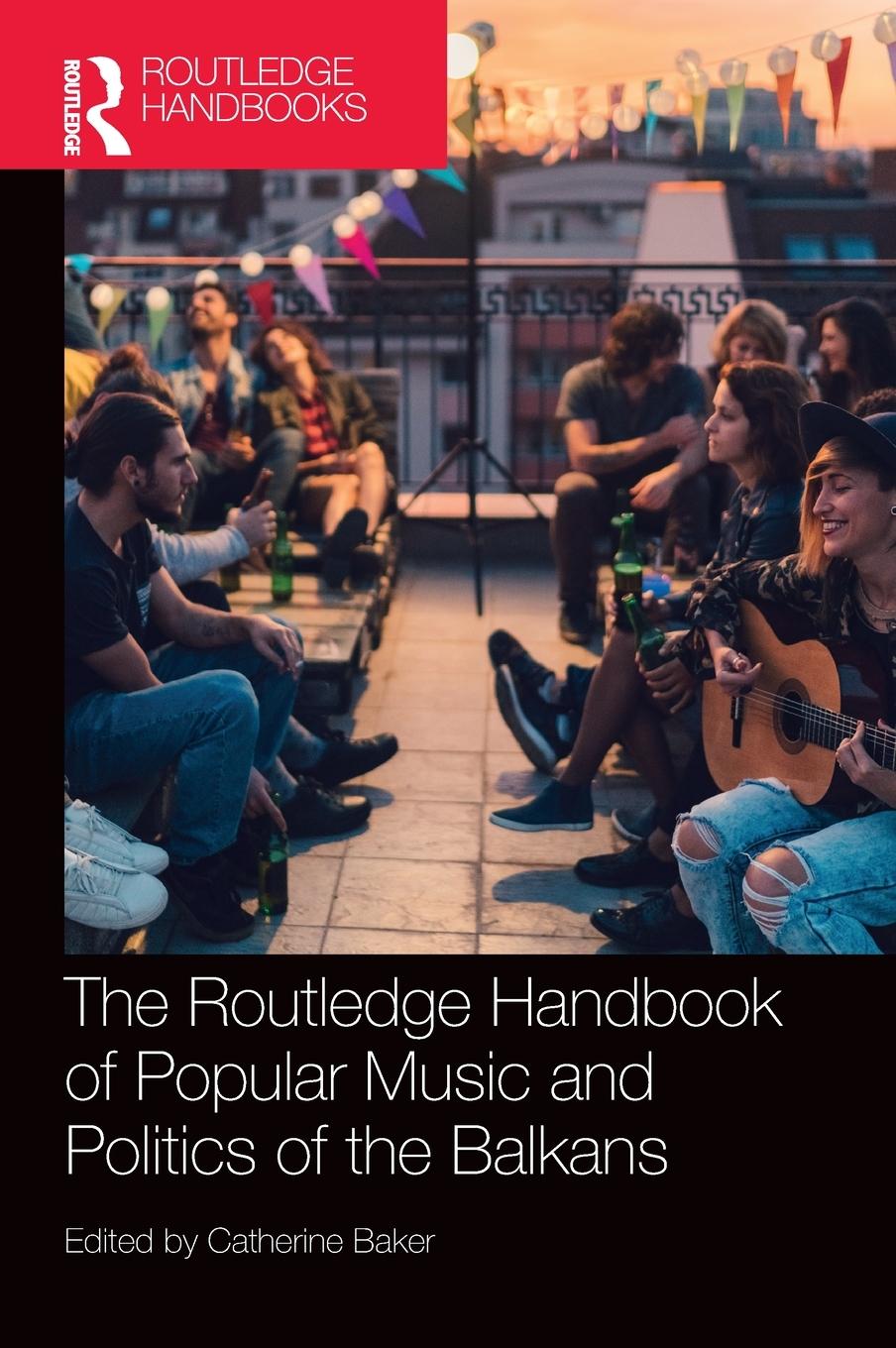 Cover: 9781032357157 | The Routledge Handbook of Popular Music and Politics of the Balkans