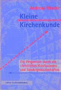 Cover: 9783766834966 | Kleine Kirchenkunde | Andreas Rössler | Taschenbuch | 182 S. | Deutsch