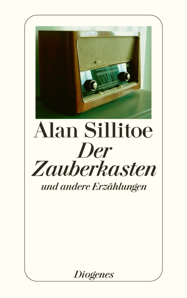 Cover: 9783257239591 | Der Zauberkasten | und andere Erzählungen | Alan Sillitoe | Buch