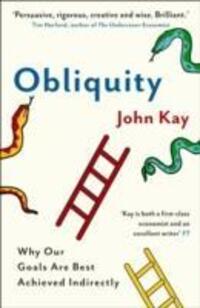 Cover: 9781846682896 | Obliquity | Why our goals are best achieved indirectly | John Kay