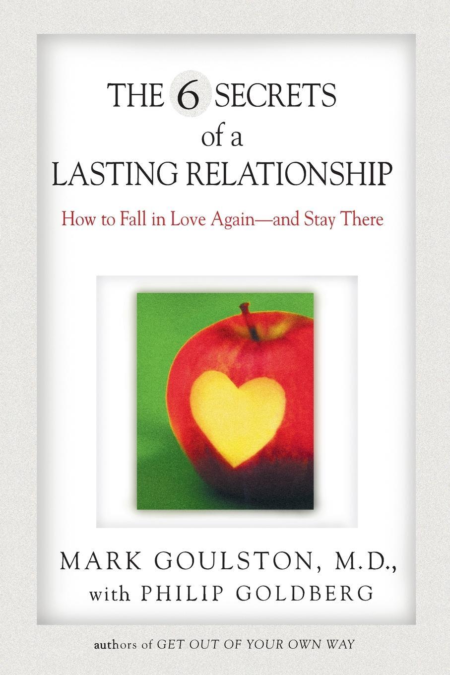 Cover: 9780399527395 | The 6 Secrets of a Lasting Relationship | Mark Goulston (u. a.) | Buch