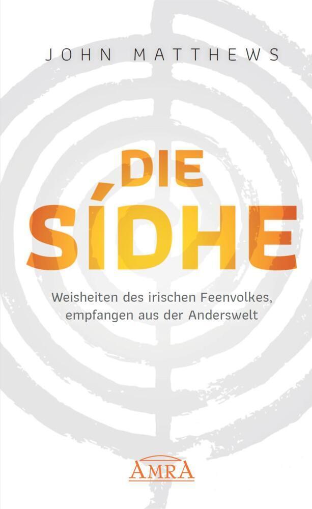 Cover: 9783954474578 | DIE SIDHE | John Matthews (u. a.) | Buch | 208 S. | Deutsch | 2021