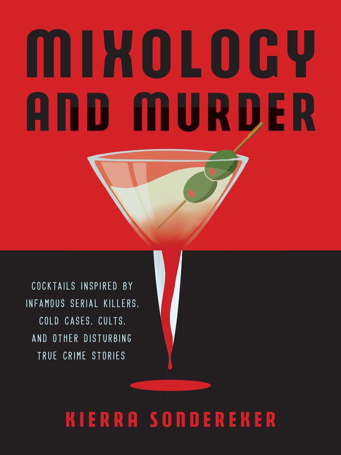 Cover: 9781646042401 | Mixology and Murder: Cocktails Inspired by Infamous Serial Killers,...