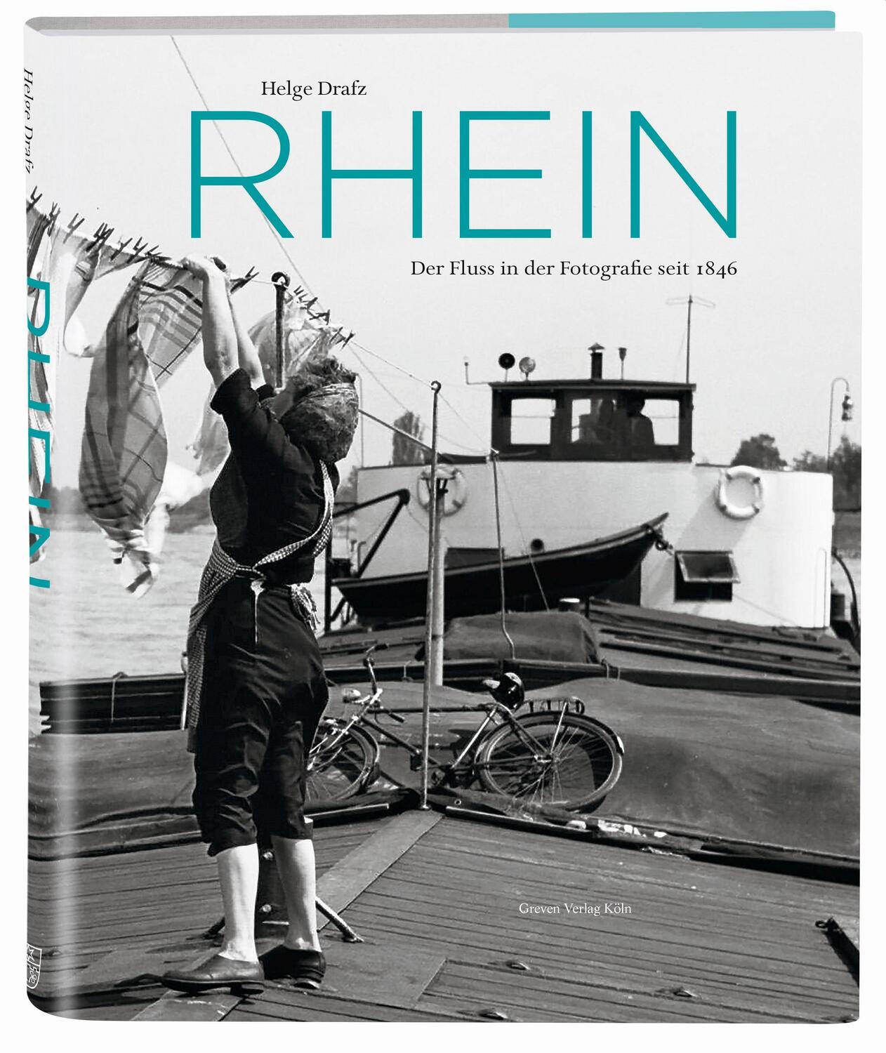 Cover: 9783774309272 | Rhein | Der Fluss in der Fotografie seit 1846 | Helge Drafz | Buch