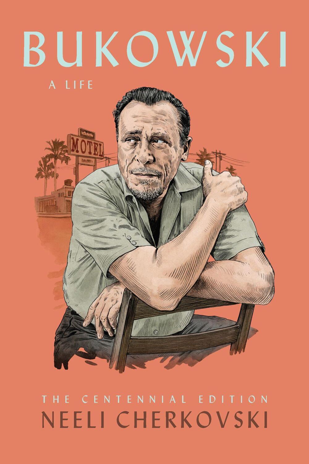 Cover: 9781574232417 | Bukowski, A Life | The Centennial Edition | Neeli Cherkovski | Buch