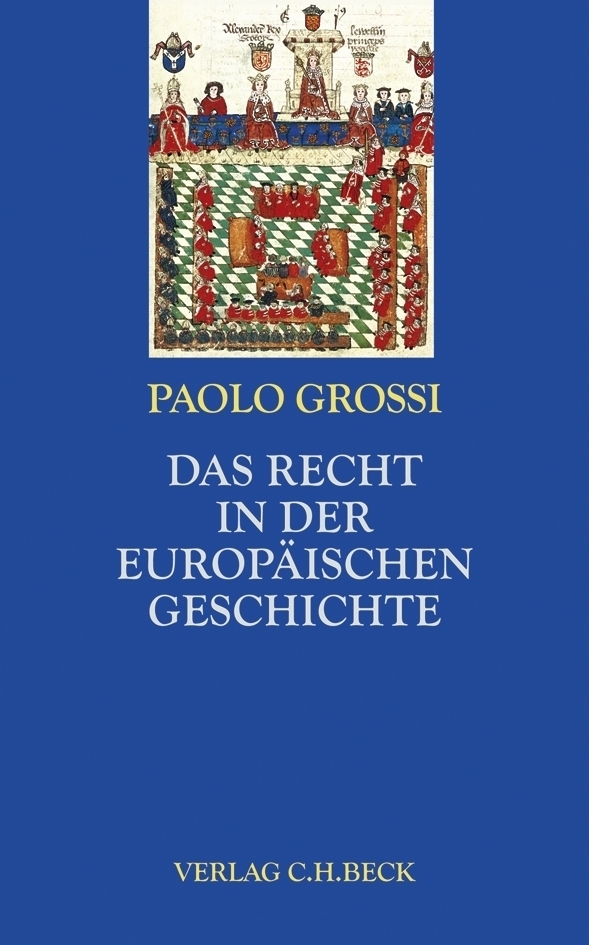 Cover: 9783406577611 | Das Recht in der europäischen Geschichte | Paolo Grossi | Buch | 2010