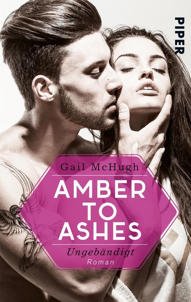Cover: 9783492502924 | Amber to Ashes - Ungebändigt | Roman | Gail McHugh | Taschenbuch