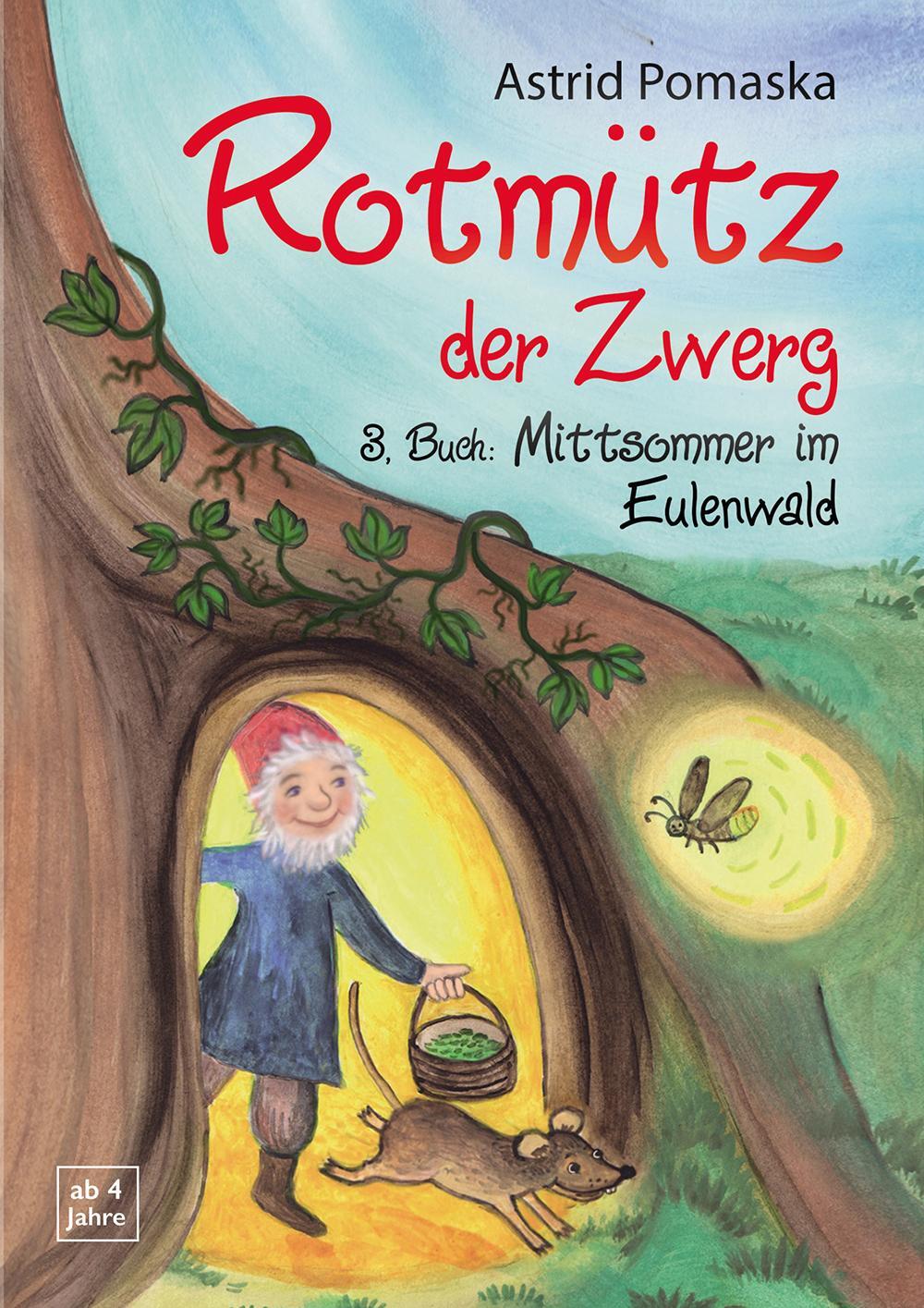 Cover: 9783943304633 | Rotmütz der Zwerg (Bd. 3): Mittsommer im Eulenwald | Astrid Pomaska