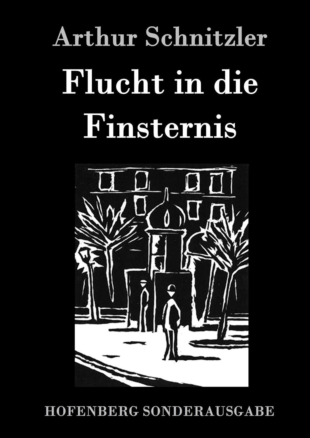 Cover: 9783861995777 | Flucht in die Finsternis | Arthur Schnitzler | Buch | 88 S. | Deutsch