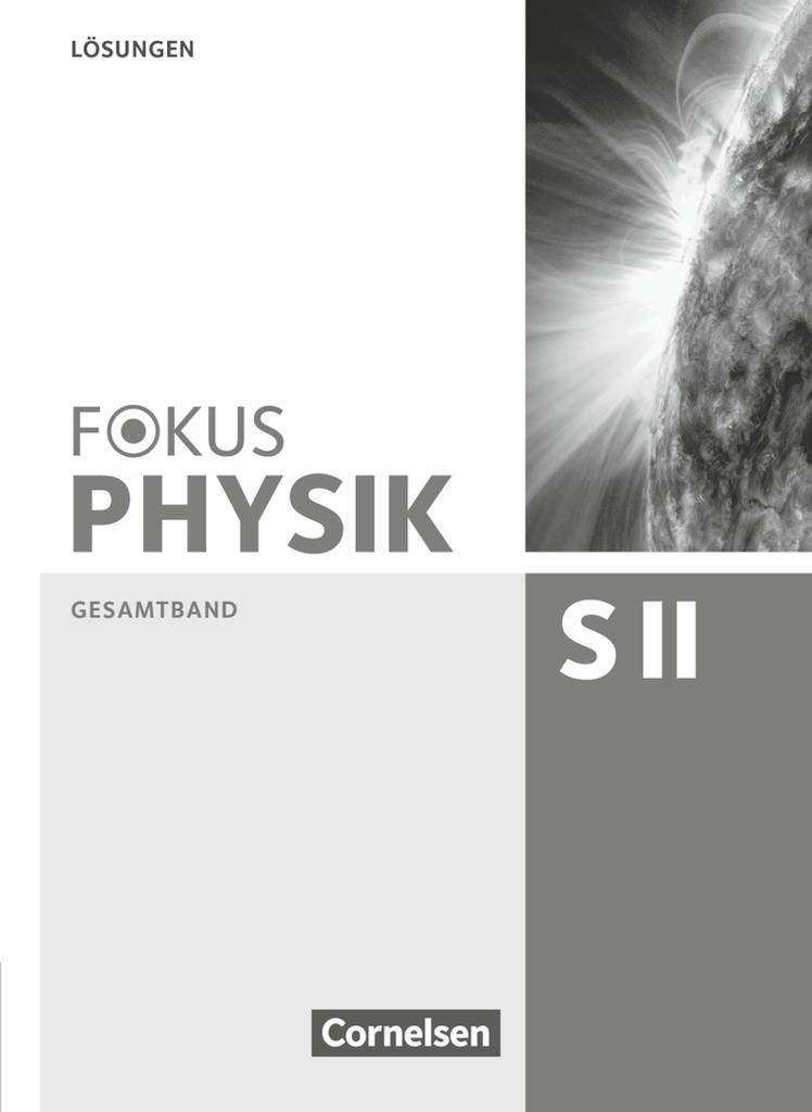 Cover: 9783060157365 | Fokus Physik Oberstufe. Lösungen. Sekundarstufe II Gesamtband....