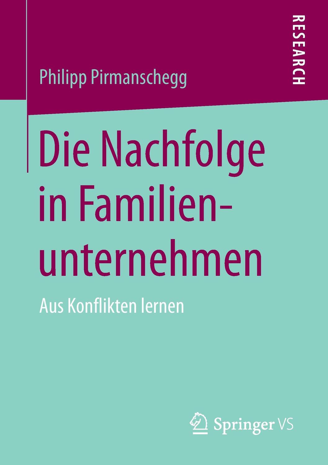 Cover: 9783658113353 | Die Nachfolge in Familienunternehmen | Philipp Pirmanschegg | Buch