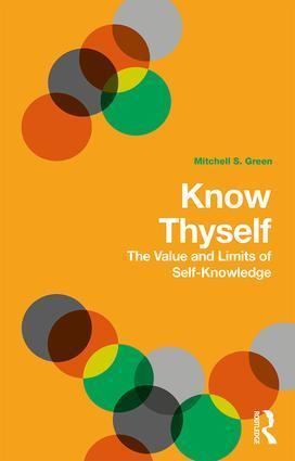 Cover: 9781138676022 | Know Thyself | The Value and Limits of Self-Knowledge | Green | Buch