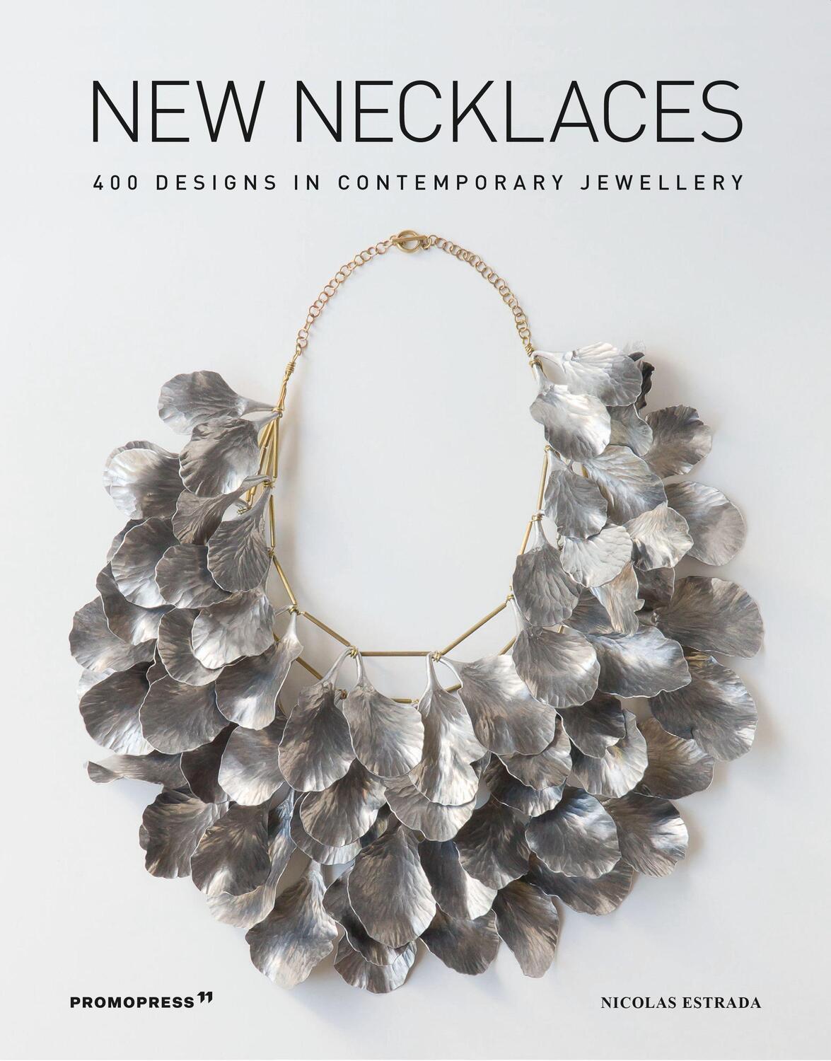 Cover: 9788417412432 | New Necklaces | 400 Designs in Contemporary Jewellery | Estrada | Buch