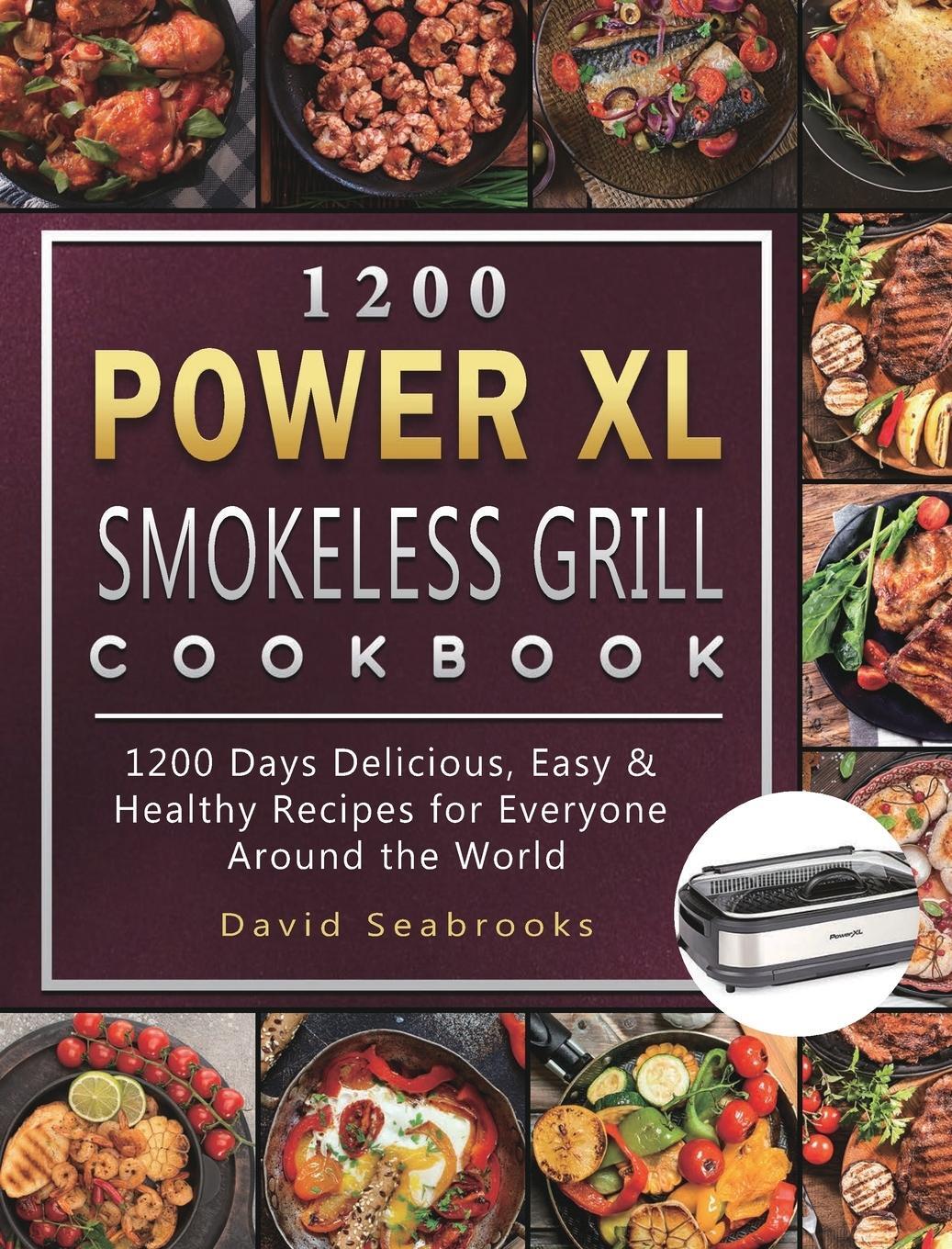 Cover: 9781803207940 | 1200 Power XL Smokeless Grill Cookbook | David Seabrooks | Buch | 2021