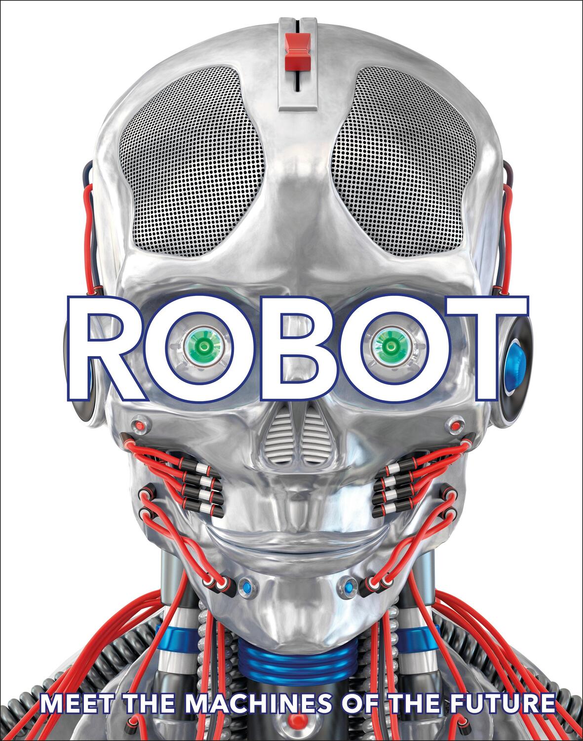 Cover: 9780241346754 | Robot | Meet the Machines of the Future | DK | Buch | Englisch | 2018