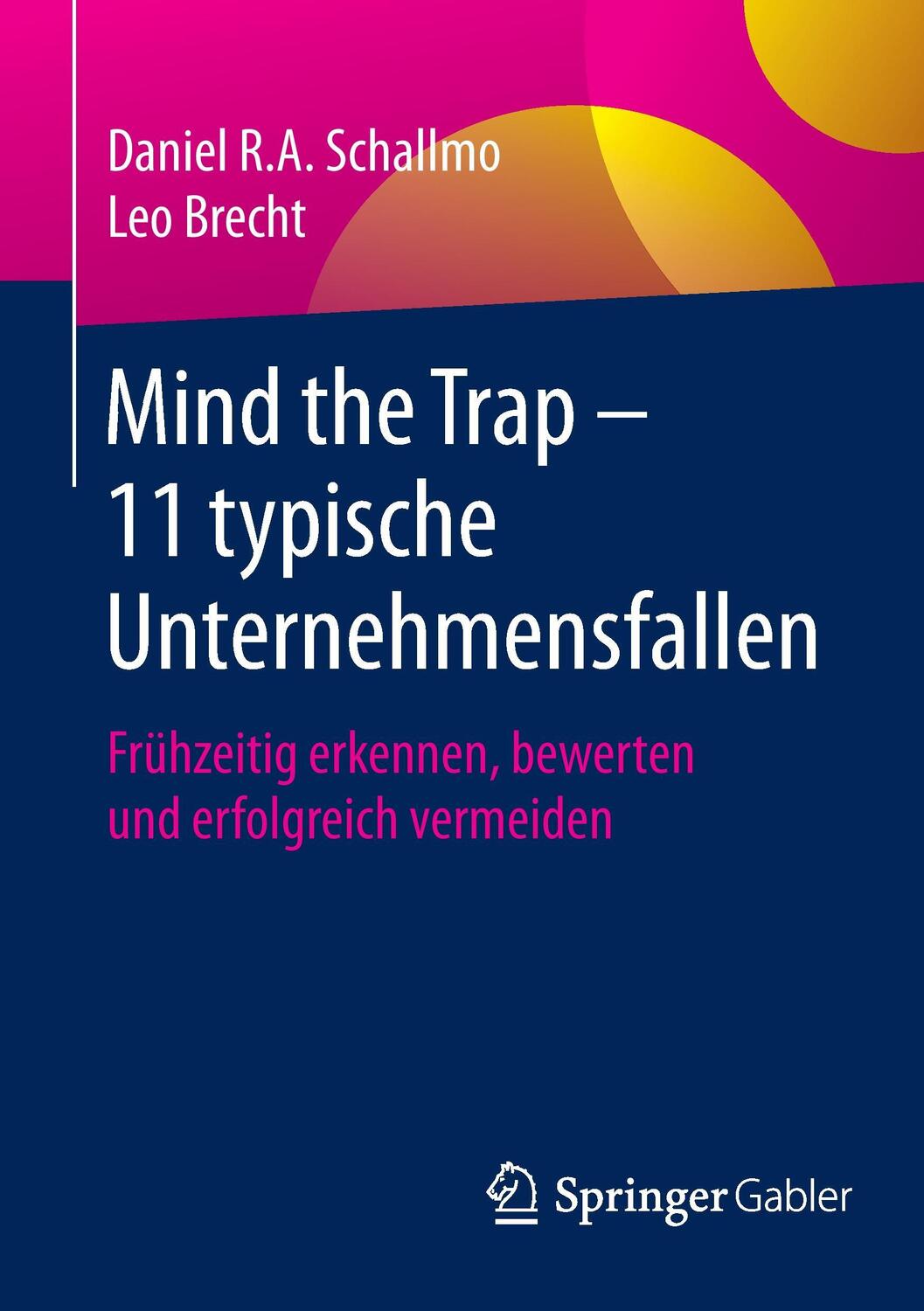 Cover: 9783658095642 | Mind the Trap ¿ 11 typische Unternehmensfallen | Leo Brecht (u. a.)