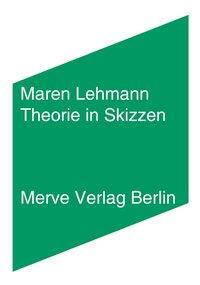 Cover: 9783883962863 | Theorie in Skizzen | Maren Lehmann | Buch | 272 S. | Deutsch | 2010