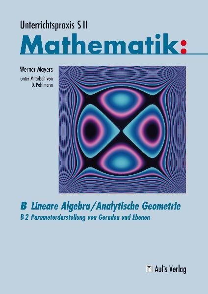 Cover: 9783761428153 | Unterrichtspraxis S II Mathematik / B: Lineare Algebra/Analytische...