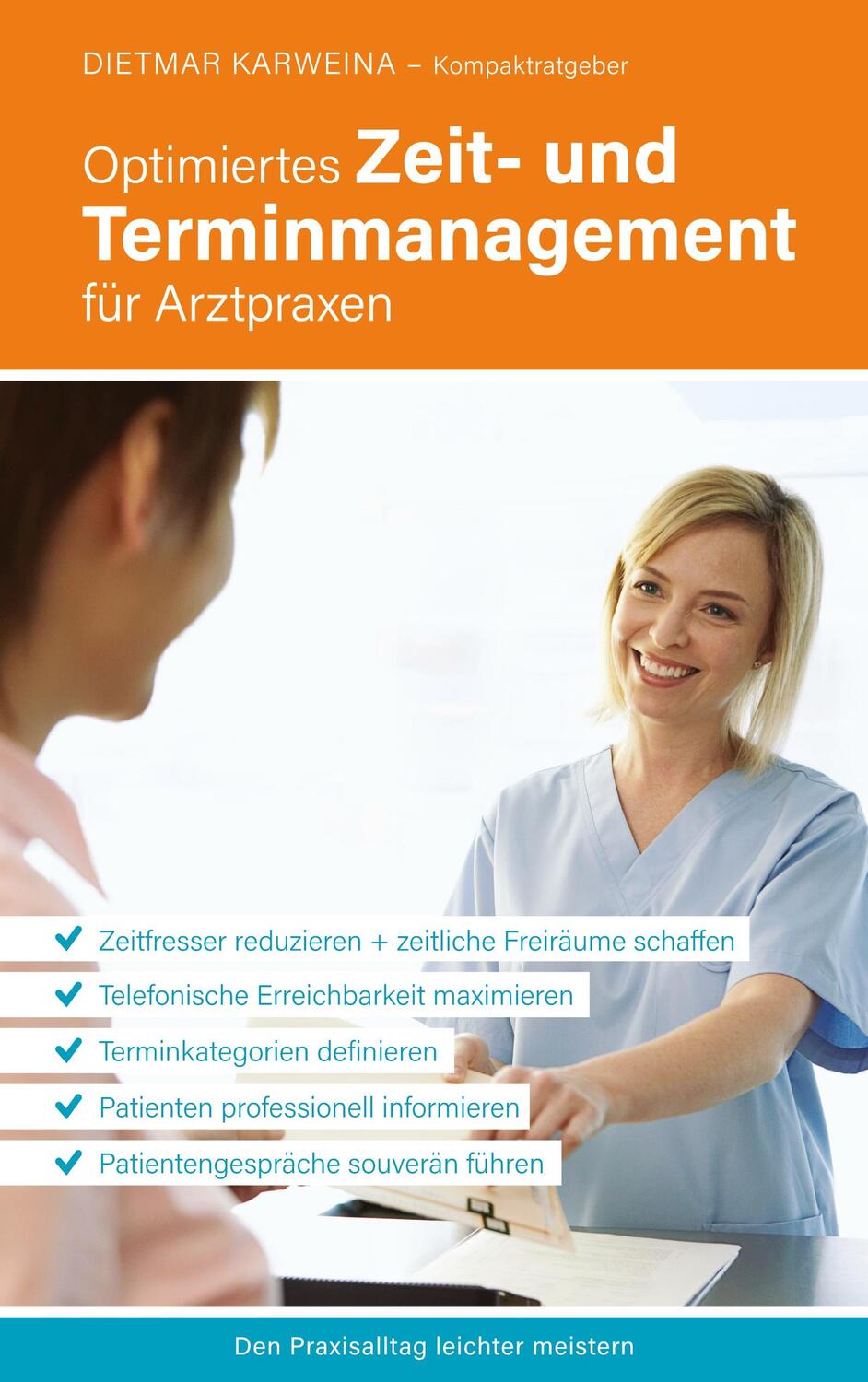Cover: 9783347898158 | Optimiertes Zeit- und Terminmanagement für Arztpraxen | Karweina