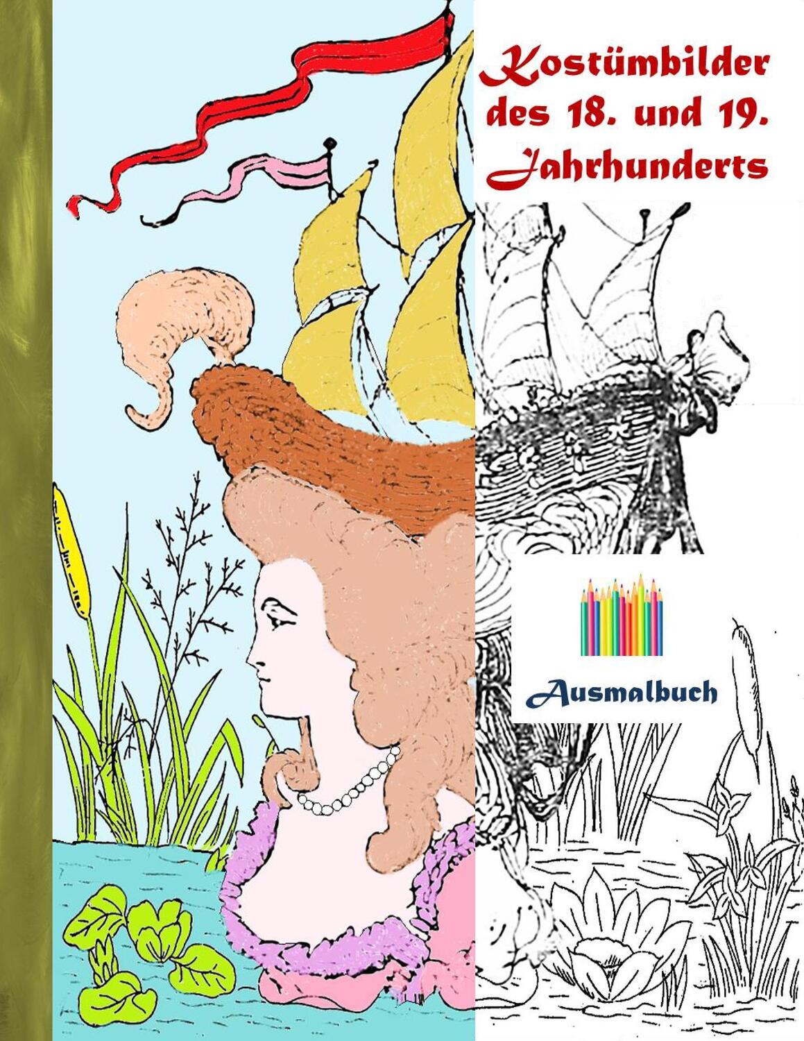 Cover: 9783743114401 | Kostümbilder des 18. und 19. jahrhunderts (Ausmalbuch) | Luisa Rose
