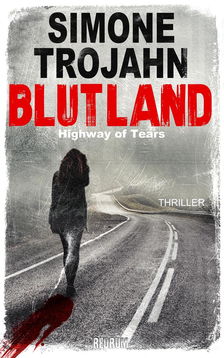 Cover: 9783959579957 | Blutland | Highway of Tears | Simone Trojahn | Taschenbuch | Deutsch
