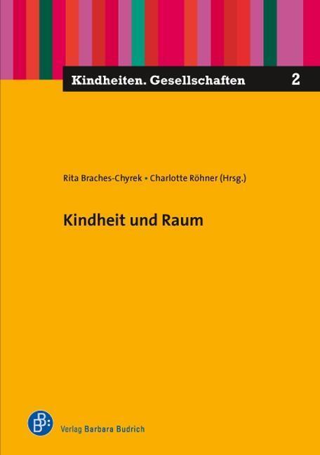 Cover: 9783847406716 | Kindheit und Raum | Kindheiten. Gesellschaften 2 | Taschenbuch | 2016