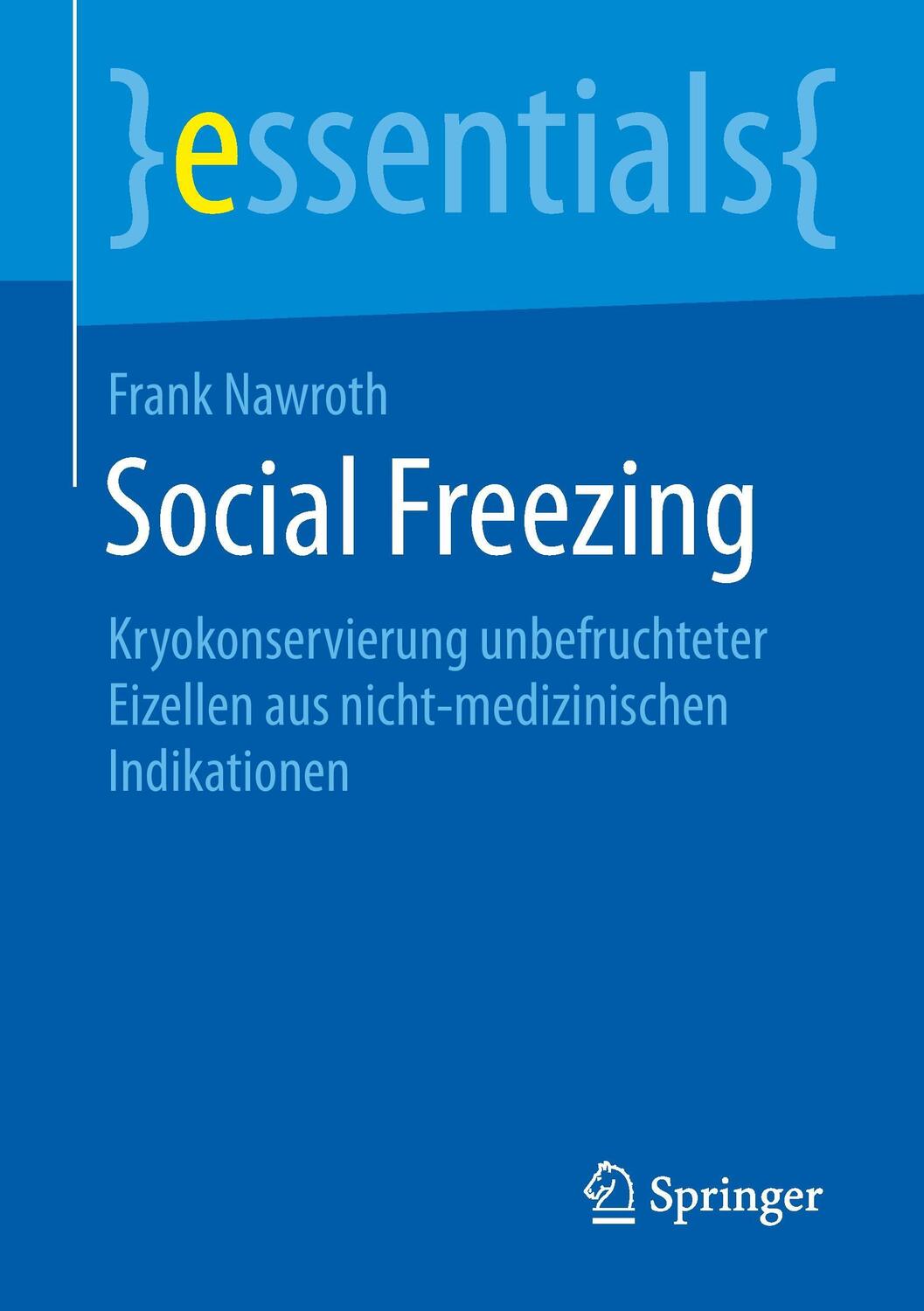 Cover: 9783658098919 | Social Freezing | Frank Nawroth | Taschenbuch | essentials | Paperback