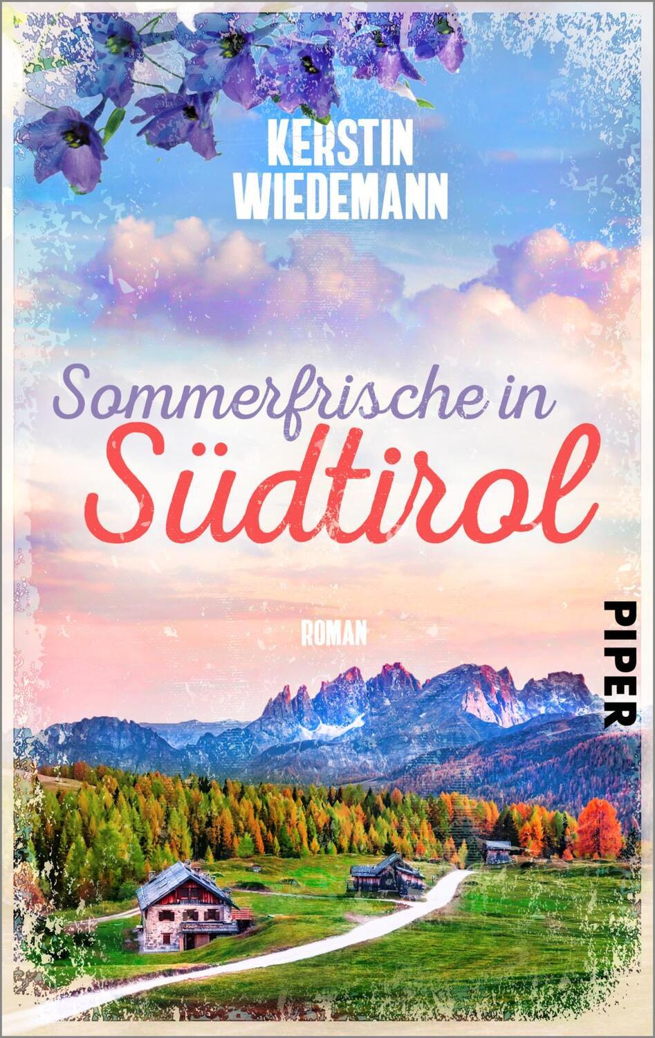 Cover: 9783492507714 | Sommerfrische in Südtirol | Roman Sommerlicher Liebesroman in Italien