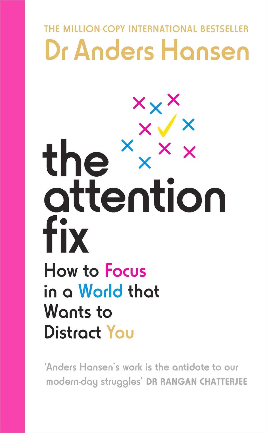 Cover: 9781785044342 | The Attention Fix | How to Focus in a World that Wants to Distract You