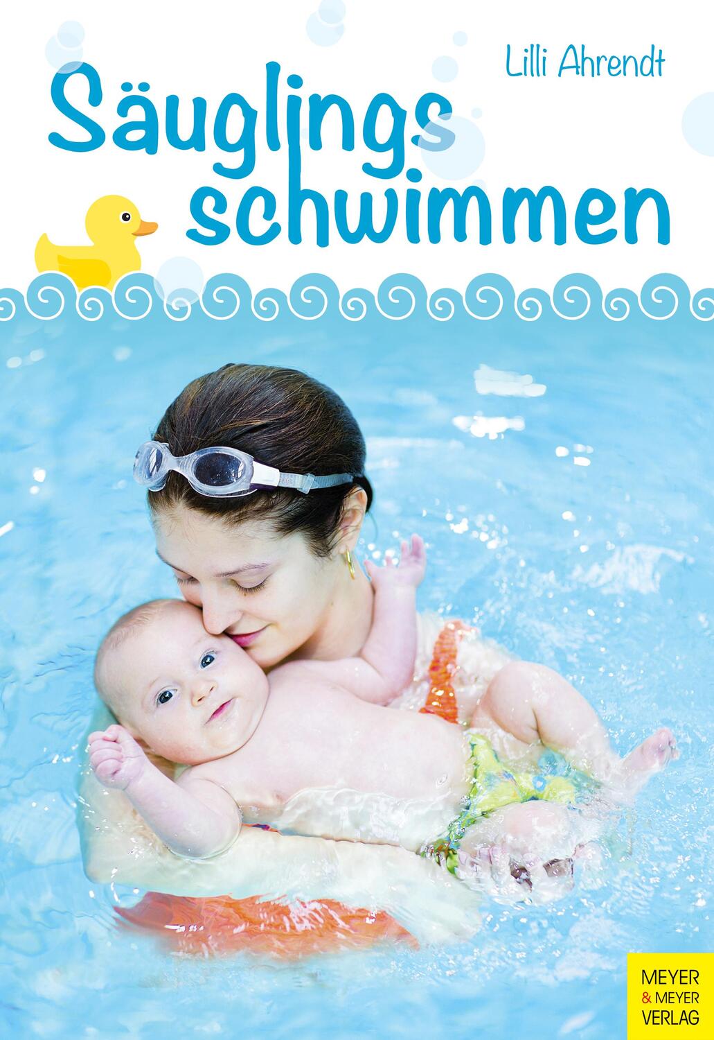 Cover: 9783898996709 | Säuglingsschwimmen und kindliche Entwicklung | Lilli Ahrendt | Buch