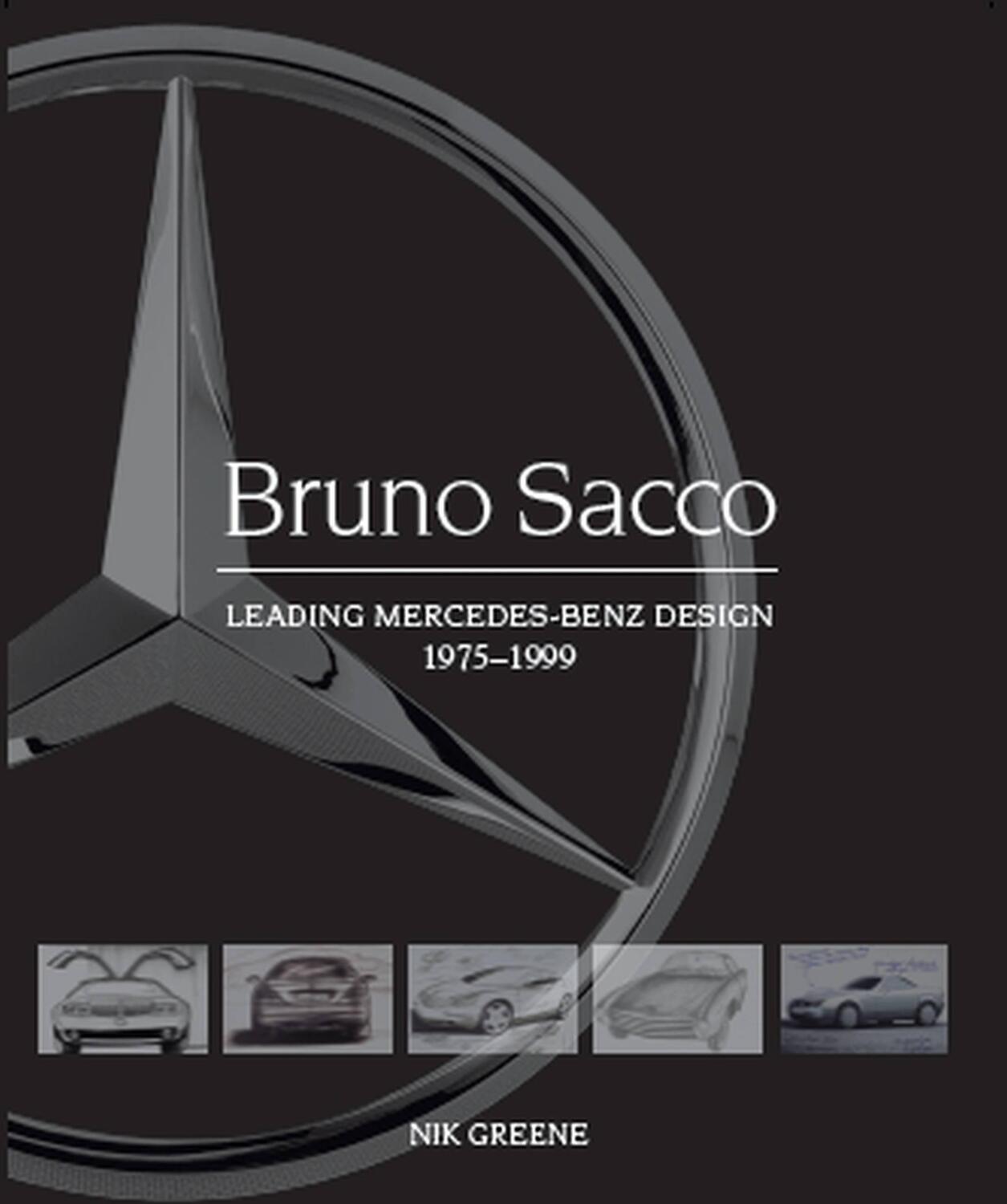 Cover: 9781785007170 | Bruno Sacco | Leading Mercedes-Benz Design 1979-1999 | Nik Greene