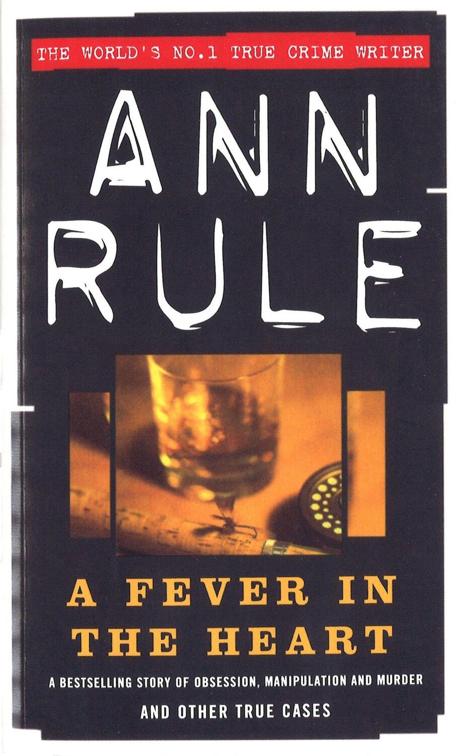 Cover: 9780751515732 | A Fever In The Heart | Ann Rule | Taschenbuch | True Crime Files
