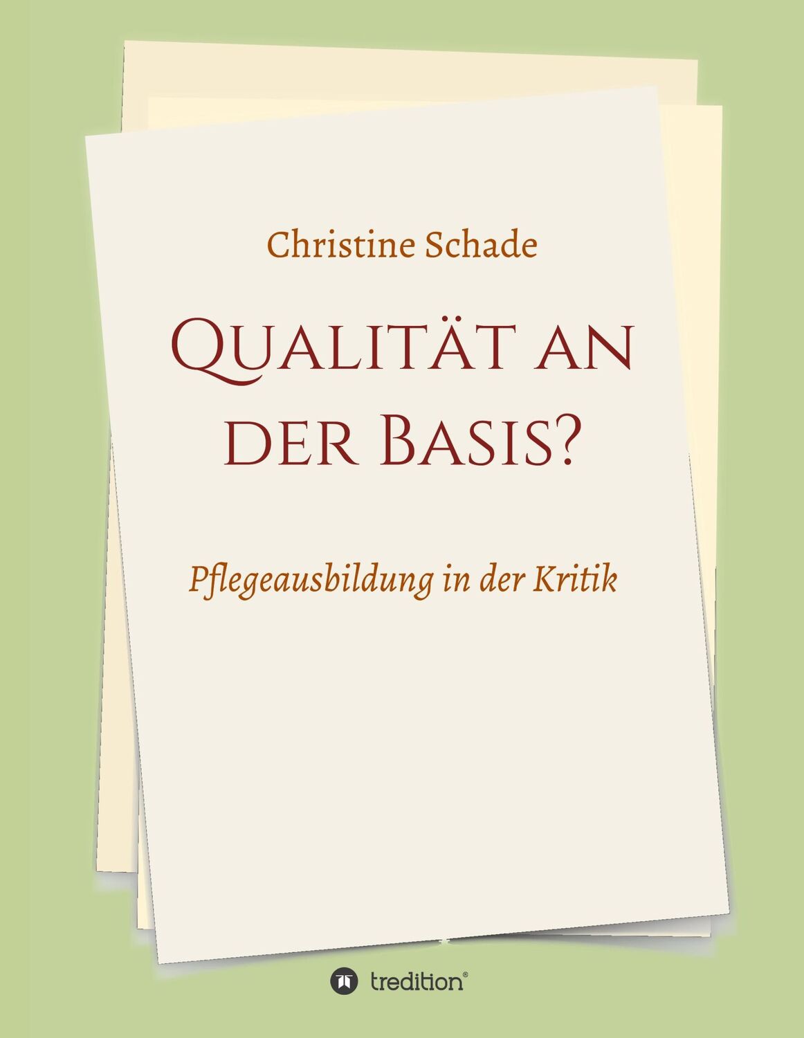 Cover: 9783746946733 | Qualität an der Basis? | Pflegeausbildung in der Kritik | Schade