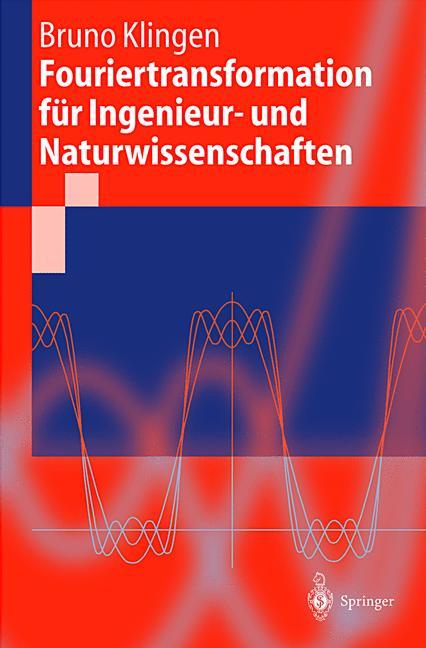 Cover: 9783540410959 | Fouriertransformation für Ingenieur- und Naturwissenschaften | Klingen