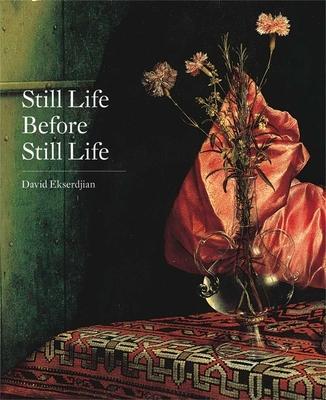 Cover: 9780300190175 | Still Life Before Still Life | David Ekserdjian | Buch | Gebunden