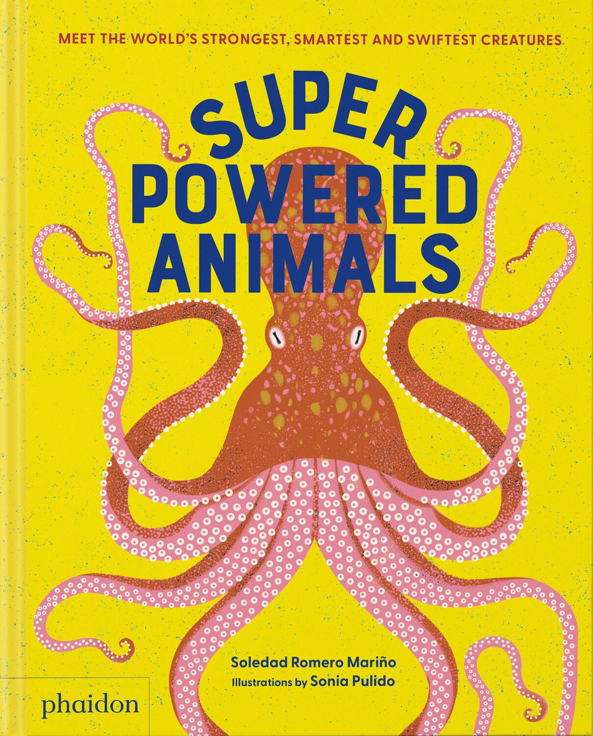 Cover: 9781838667238 | Superpowered Animals | Soledad Romero | Buch | Phaidon Press | 60 S.