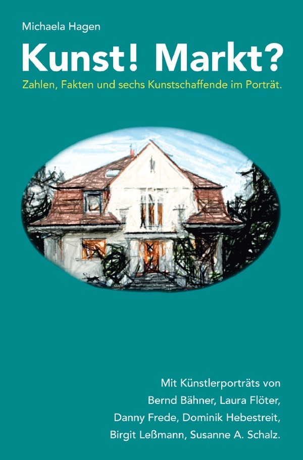 Cover: 9783753164748 | Kunst! Markt? | Zahlen, Fakten und sechs Kunstschaffende im Porträt.