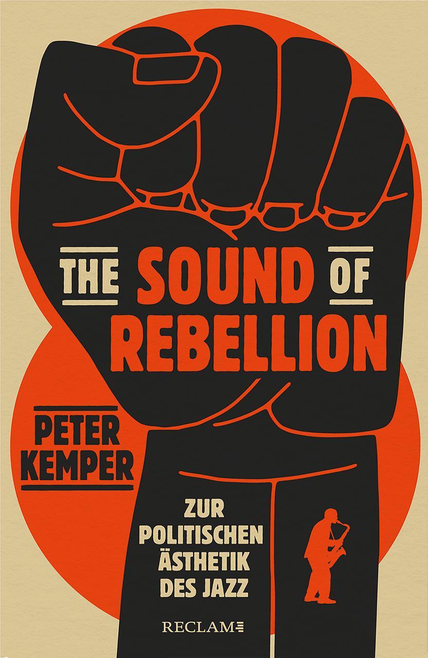 Cover: 9783150113240 | The Sound of Rebellion | Zur politischen Ästhetik des Jazz | Kemper