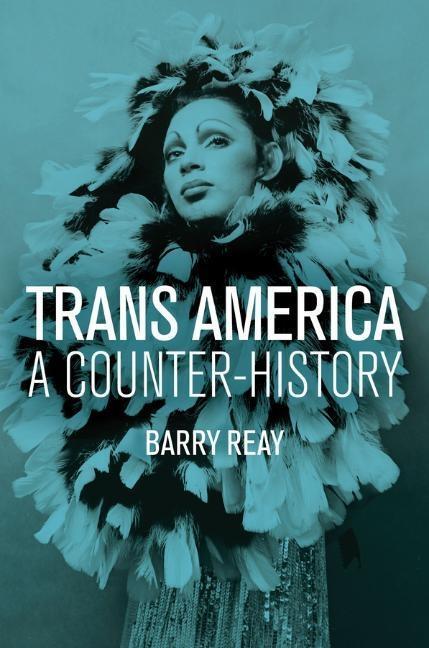Cover: 9781509511792 | Trans America | A Counter-History | Barry Reay | Taschenbuch | 256 S.