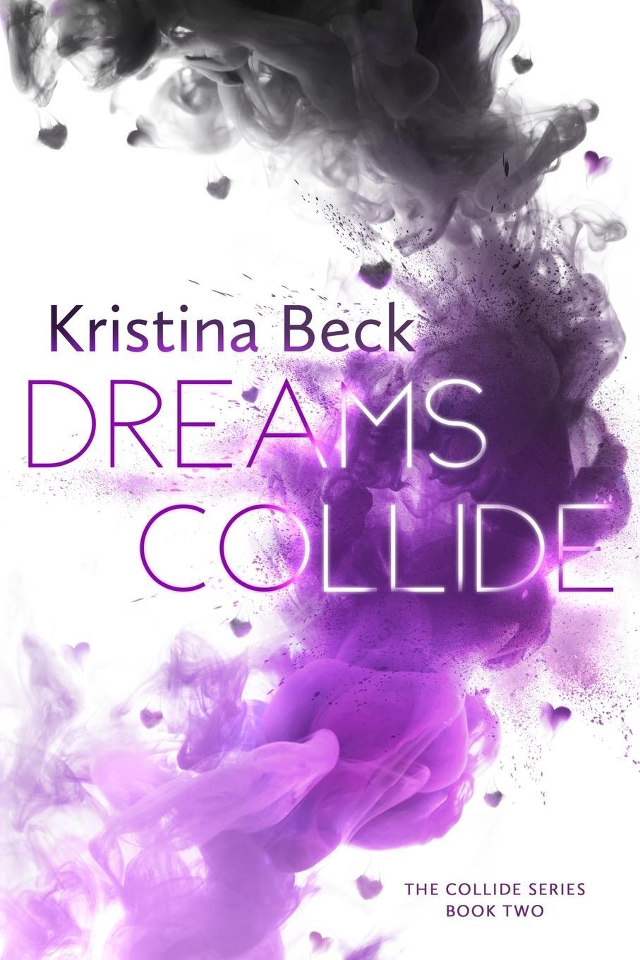 Cover: 9783947985012 | Dreams Collide | Collide Series Book Two | Kristina Beck | Taschenbuch