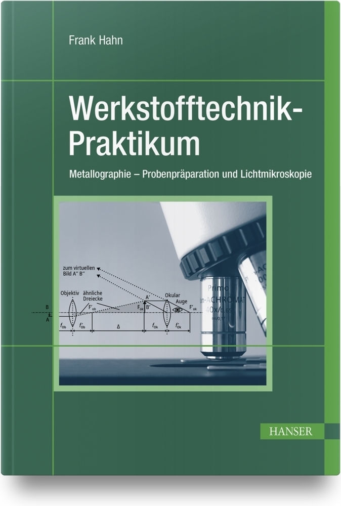 Cover: 9783446472112 | Werkstofftechnik-Praktikum | Frank Hahn | Buch | 53 S. | Deutsch