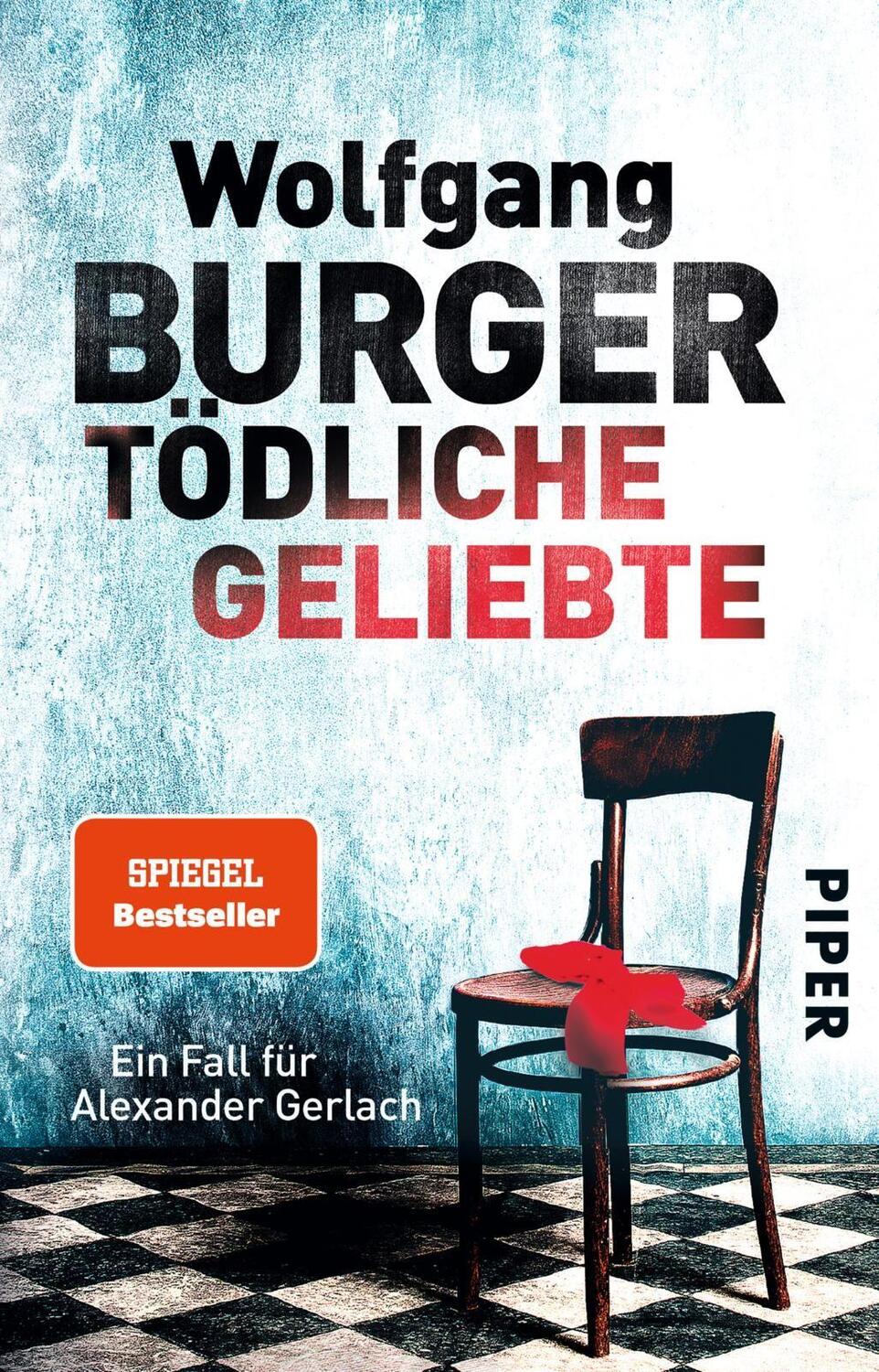 Cover: 9783492308014 | Tödliche Geliebte | Ein Fall für Alexander Gerlach | Wolfgang Burger