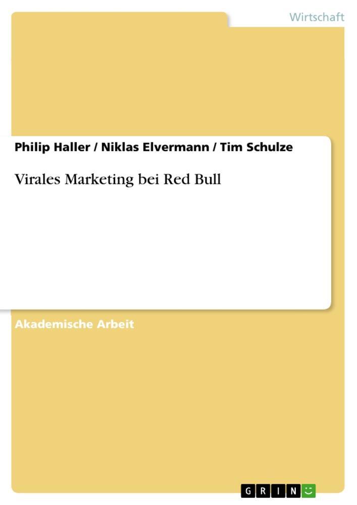 Cover: 9783668139909 | Virales Marketing bei Red Bull | Philip Haller (u. a.) | Taschenbuch