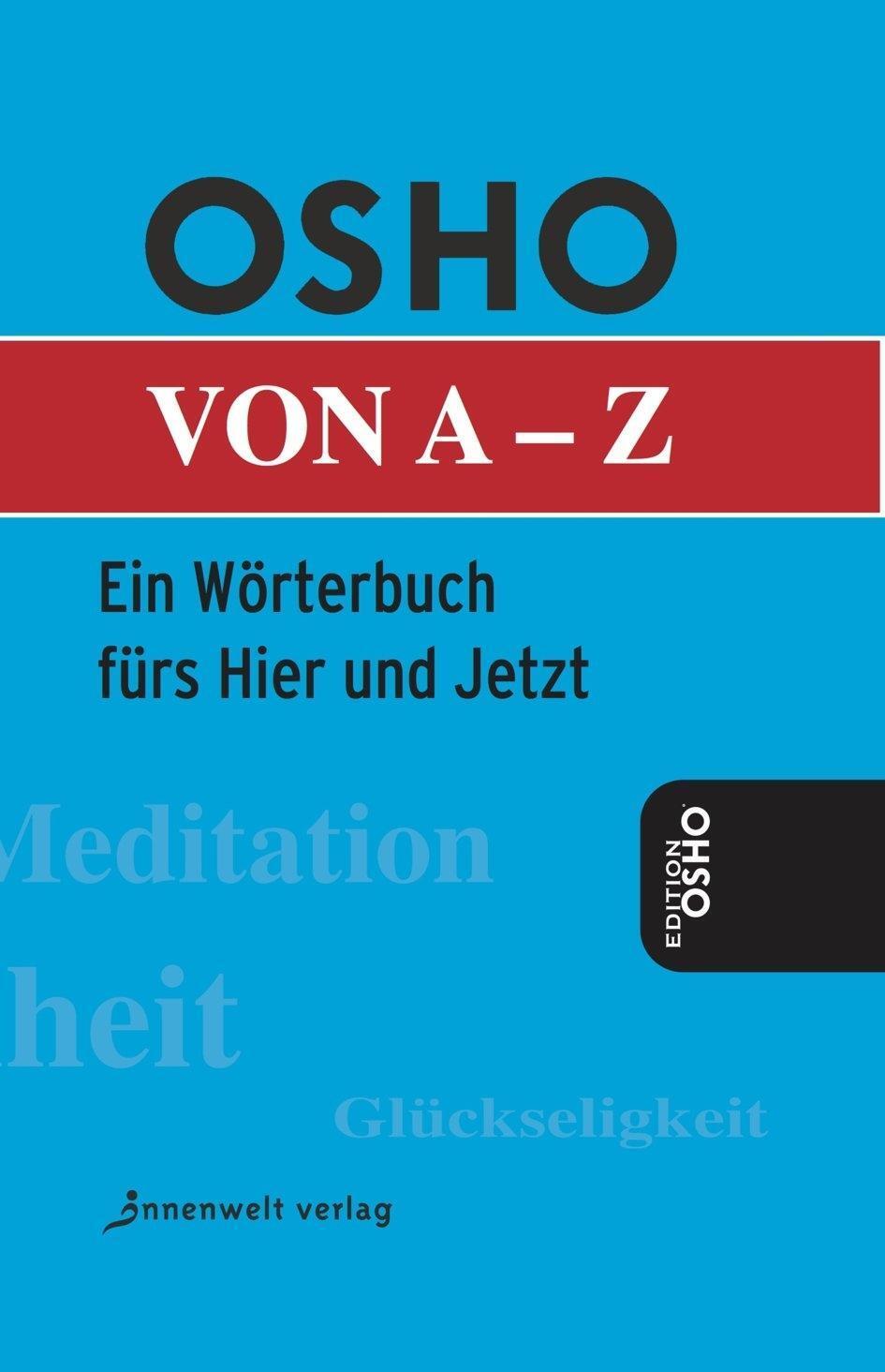 Cover: 9783942502399 | Osho von A - Z | Das Wörterbuch fürs Hier und Jetzt | Osho | Buch