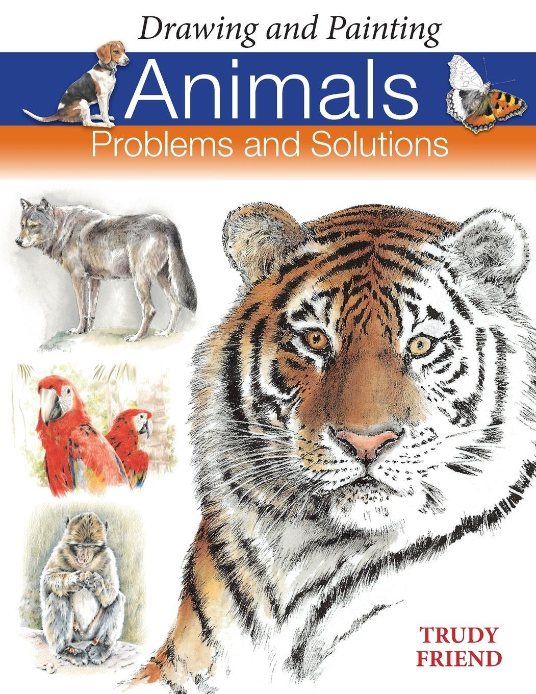 Cover: 9780715322239 | Drawing and Painting Animals | Problems and Solutions | Trudy Friend